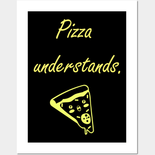 Pizza Understands Quote Posters and Art